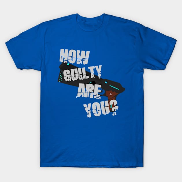 How Guilty Are You? T-Shirt by 1PlayerDesigns